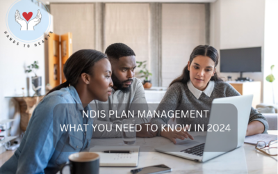 NDIS Plan Management: What You Need to Know in 2024